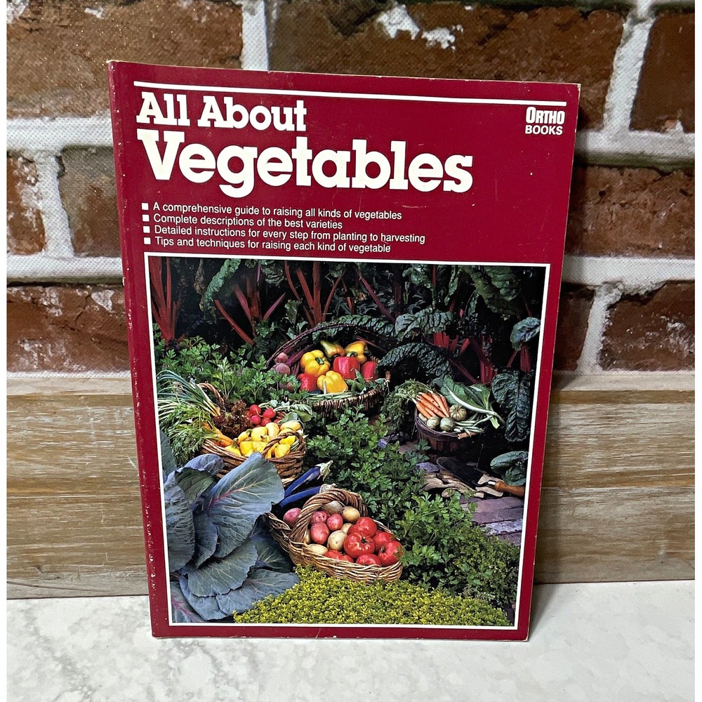 Ortho Books All About Vegetables Paperback Guide 1990 Illustrated Gardening